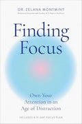 Finding Focus: Own Your Attention in an Age of Distraction - Hardcover