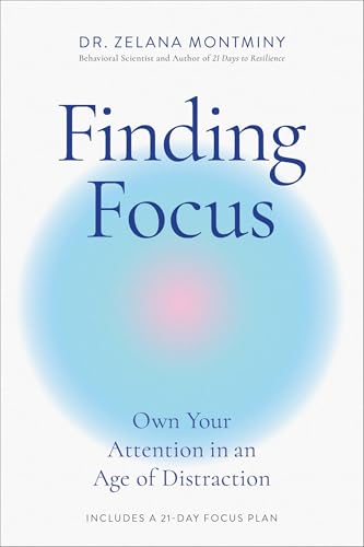 Finding Focus: Own Your Attention in an Age of Distraction - Hardcover