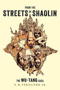 From the Streets of Shaolin: The Wu-Tang Saga - Paperback