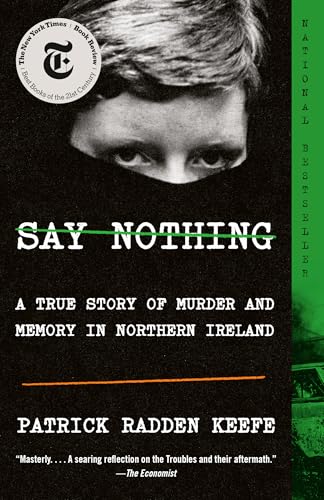 Say Nothing: A True Story of Murder and Memory in Northern Ireland - Paperback