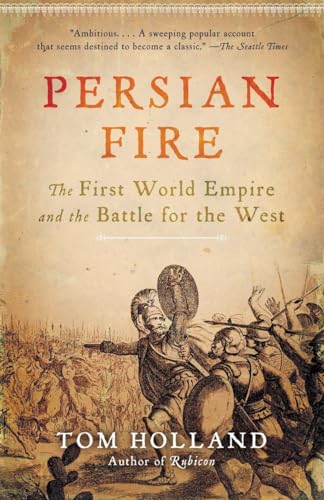 Persian Fire: The First World Empire and the Battle for the West - Paperback