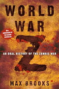 World War Z: An Oral History of the Zombie War - Hardcover