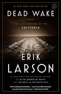 Dead Wake: The Last Crossing of the Lusitania - Paperback