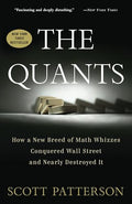 The Quants: How a New Breed of Math Whizzes Conquered Wall Street and Nearly Destroyed It - Paperback