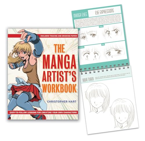 The Manga Artist's Workbook: Easy-To-Follow Lessons for Creating Your Own Characters - Spiral