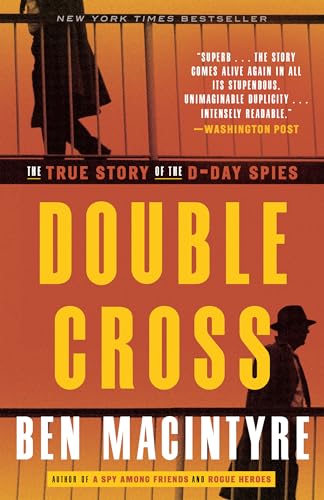 Double Cross: The True Story of the D-Day Spies - Paperback