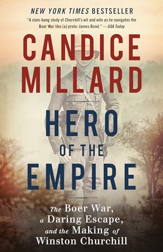 Hero of the Empire: The Boer War, a Daring Escape, and the Making of Winston Churchill - Paperback