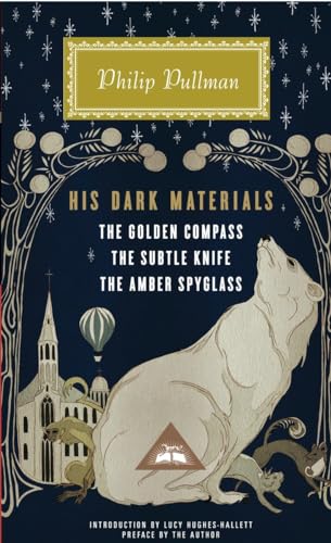 His Dark Materials: The Golden Compass, the Subtle Knife, the Amber Spyglass; Introduction by Lucy Hughes-Hallett - Hardcover