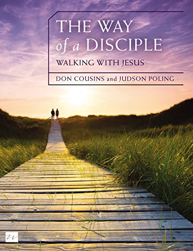 The Way of a Disciple Bible Study Guide: Walking with Jesus: How to Walk with God, Live His Word, Contribute to His Work, and Make a Difference in the - Paperback
