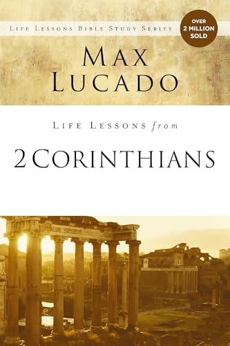 Life Lessons from 2 Corinthians: Remembering What Matters - Paperback