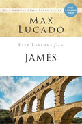 Life Lessons from James: Practical Wisdom - Paperback