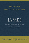 James: The Relationship Between Faith and Works - Paperback