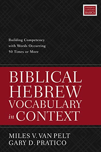 Biblical Hebrew Vocabulary in Context: Building Competency with Words Occurring 50 Times or More - Paperback