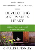 Developing a Servant's Heart: Become Fully Like Christ by Serving Others - Paperback