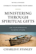 Ministering Through Spiritual Gifts: Use Your Strengths to Serve Others - Paperback