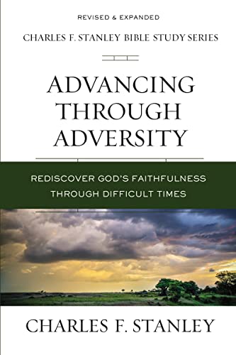 Advancing Through Adversity: Rediscover God's Faithfulness Through Difficult Times - Paperback