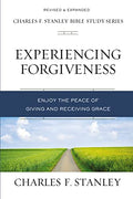 Experiencing Forgiveness: Enjoy the Peace of Giving and Receiving Grace - Paperback