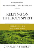 Relying on the Holy Spirit: Discover Who He Is and How He Works - Paperback