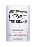 Why I Trust the Bible: Answers to Real Questions and Doubts People Have about the Bible - Paperback