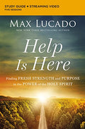 Help Is Here Bible Study Guide Plus Streaming Video: Finding Fresh Strength and Purpose in the Power of the Holy Spirit - Paperback