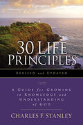 30 Life Principles, Revised and Updated: A Guide for Growing in Knowledge and Understanding of God - Paperback
