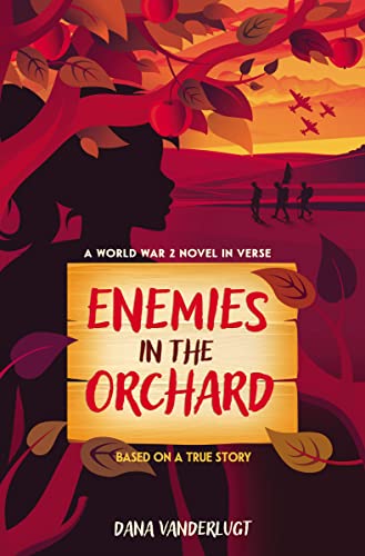 Enemies in the Orchard: A World War 2 Novel in Verse - Hardcover