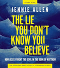 The Lie You Don't Know You Believe Bible Study Guide Plus Streaming Video: How Jesus Fought the Devil in the Book of Matthew - Paperback