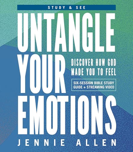 Untangle Your Emotions Bible Study Guide Plus Streaming Video: Discover How God Made You to Feel - Paperback