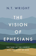 The Vision of Ephesians: The Task of the Church and the Glory of God - Hardcover