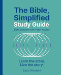The Bible, Simplified Study Guide Plus Streaming Video: Learn the Story. Live the Story. - Paperback