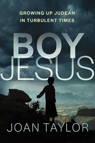 Boy Jesus: Growing Up Judean in Turbulent Times - Hardcover