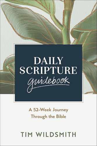 Daily Scripture Guidebook: A 52-Week Journey Through the Bible - Paperback