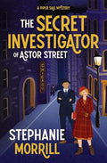 The Secret Investigator of Astor Street: A Piper Sail Mystery - Hardcover