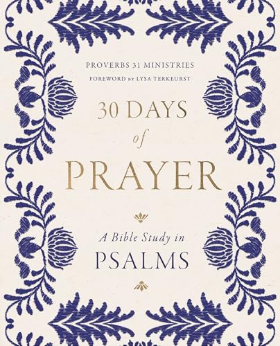 30 Days of Prayer: A Bible Study in Psalms - Paperback