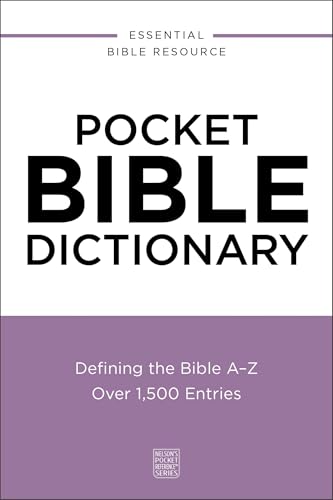 Pocket Bible Dictionary: Defining the Bible A-Z---Over 1,500 Entries - Paperback