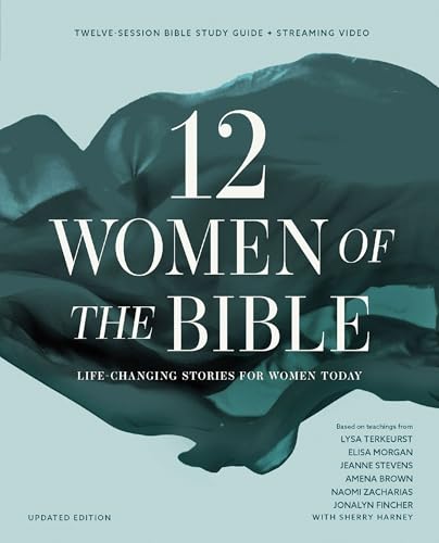 Twelve Women of the Bible Study Guide Plus Streaming Video, Updated Edition: Life-Changing Stories for Women Today - Paperback