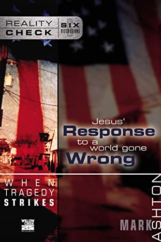 When Tragedy Strikes: Jesus' Response to a World Gone Wrong - Paperback