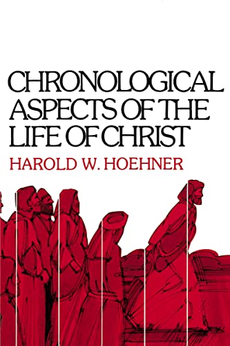 Chronological Aspects of the Life of Christ - Paperback