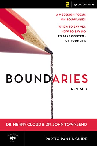 Boundaries Bible Study Participant's Guide---Revised: When to Say Yes, How to Say No to Take Control of Your Life - Paperback
