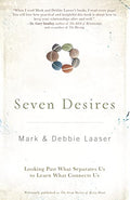 Seven Desires: Looking Past What Separates Us to Learn What Connects Us - Paperback