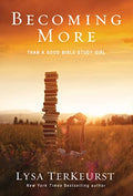 Becoming More Than a Good Bible Study Girl: Uncovering a Deeper Relationship with God and Living with Purpose After Sunday School Is Over - Paperback