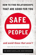Safe People: How to Find Relationships That Are Good for You and Avoid Those That Aren't - Paperback