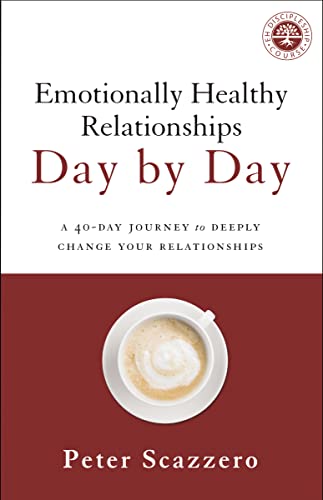 Emotionally Healthy Relationships Day by Day: A 40-Day Journey to Deeply Change Your Relationships - Paperback