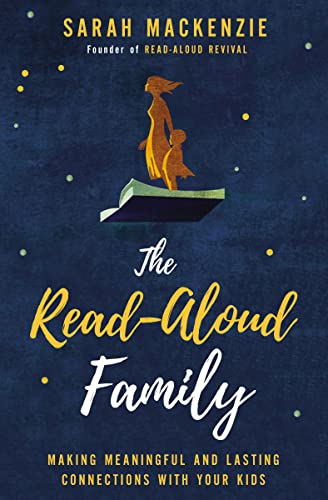 The Read-Aloud Family: Making Meaningful and Lasting Connections with Your Kids - Paperback