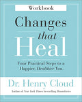 Changes That Heal Workbook: Four Practical Steps to a Happier, Healthier You - Paperback