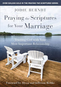 Praying the Scriptures for Your Marriage: Trusting God with Your Most Important Relationship - Paperback