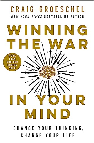 Winning the War in Your Mind: Change Your Thinking, Change Your Life - Hardcover