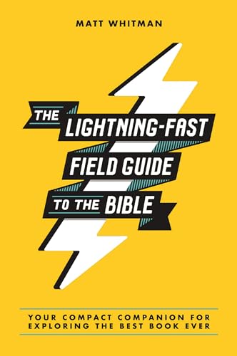 The Lightning-Fast Field Guide to the Bible: Your Compact Companion for Exploring the Best Book Ever - Paperback