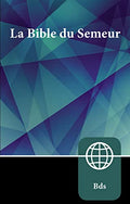 Semeur, French Bible, Paperback: La Sainte Bible Version Semeur - Paperback