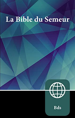 Semeur, French Bible, Paperback: La Sainte Bible Version Semeur - Paperback